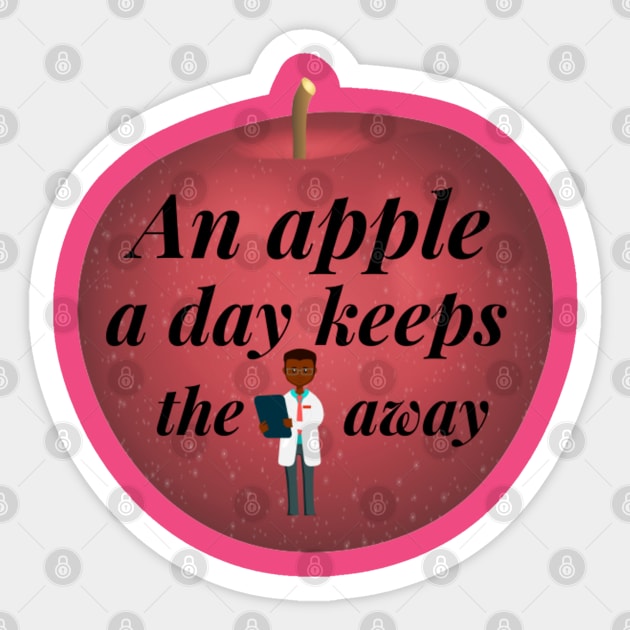 An Apple A Day Keeps The Doctor Away Sticker by Artistic Design